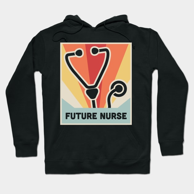 Vintage FUTURE NURSE | Nursing School Poster Hoodie by MeatMan